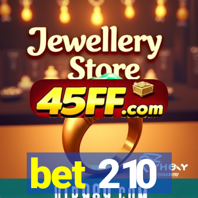 bet 210